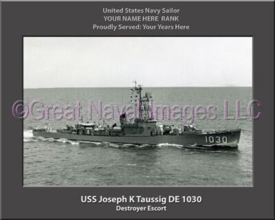 USS Joseph K Taussig DE 1030 Persomalized Navy Ship Photo