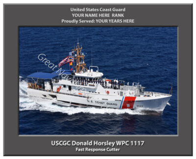 USCGC Donald Horsley WPC 1117 Personalized Cutter Photo