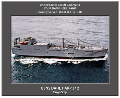 USNS DAHL T AKR 312 Personalized Sealift Command Ship Photo